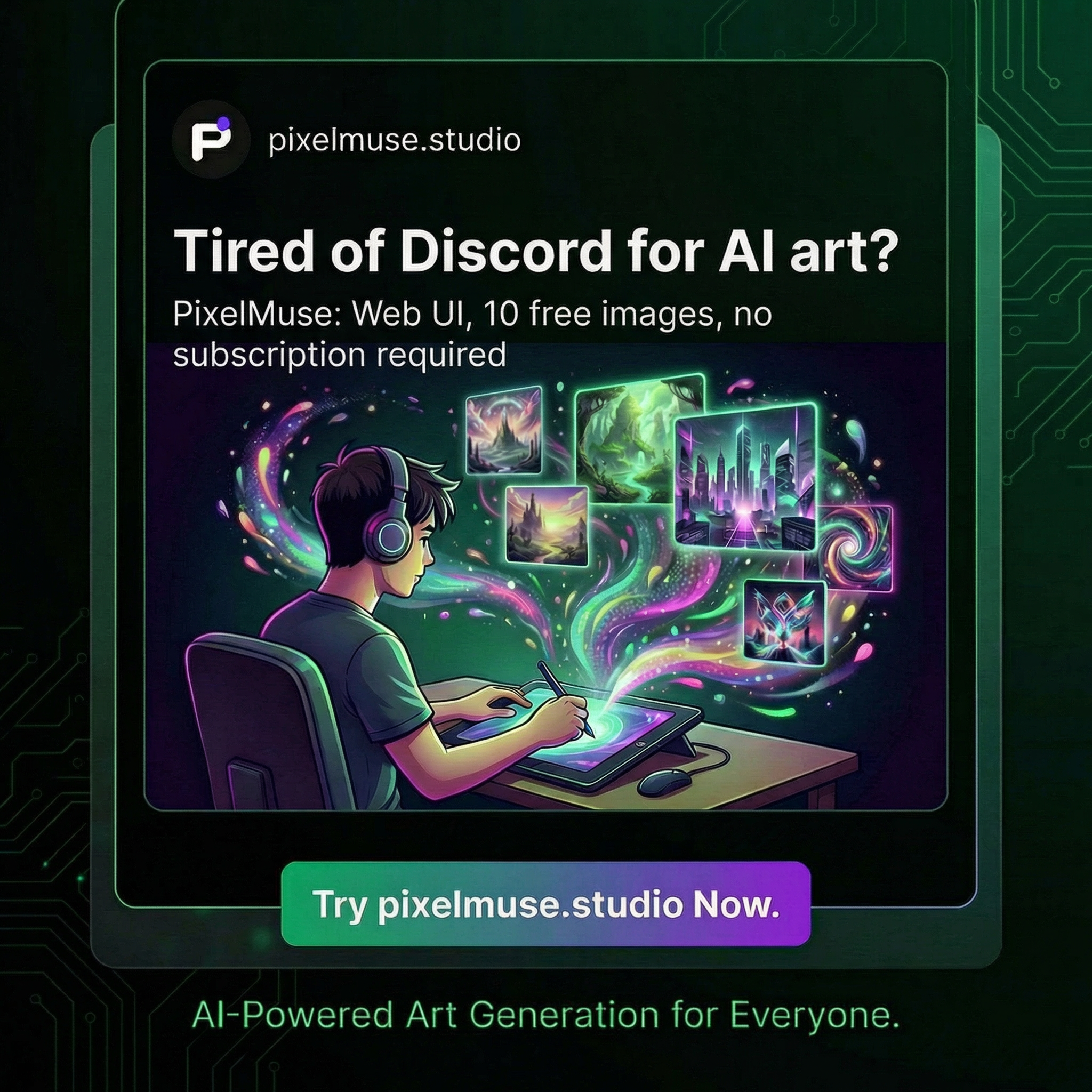 make a variation of this pixelmuse advertisement, optimized for twitter ads with this message: "Tired of Discord for AI art? PixelMuse: Web UI, 10 free images, no subscription required"