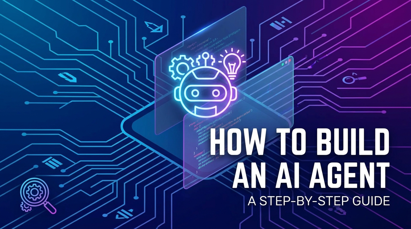 Blog thumbnail for 'How to Build an AI Agent' article, modern design